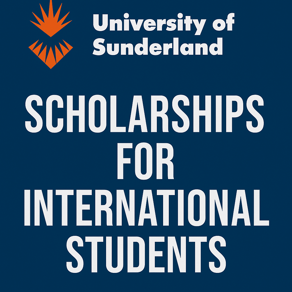 Sunderland University Scholarships 2025 Guide