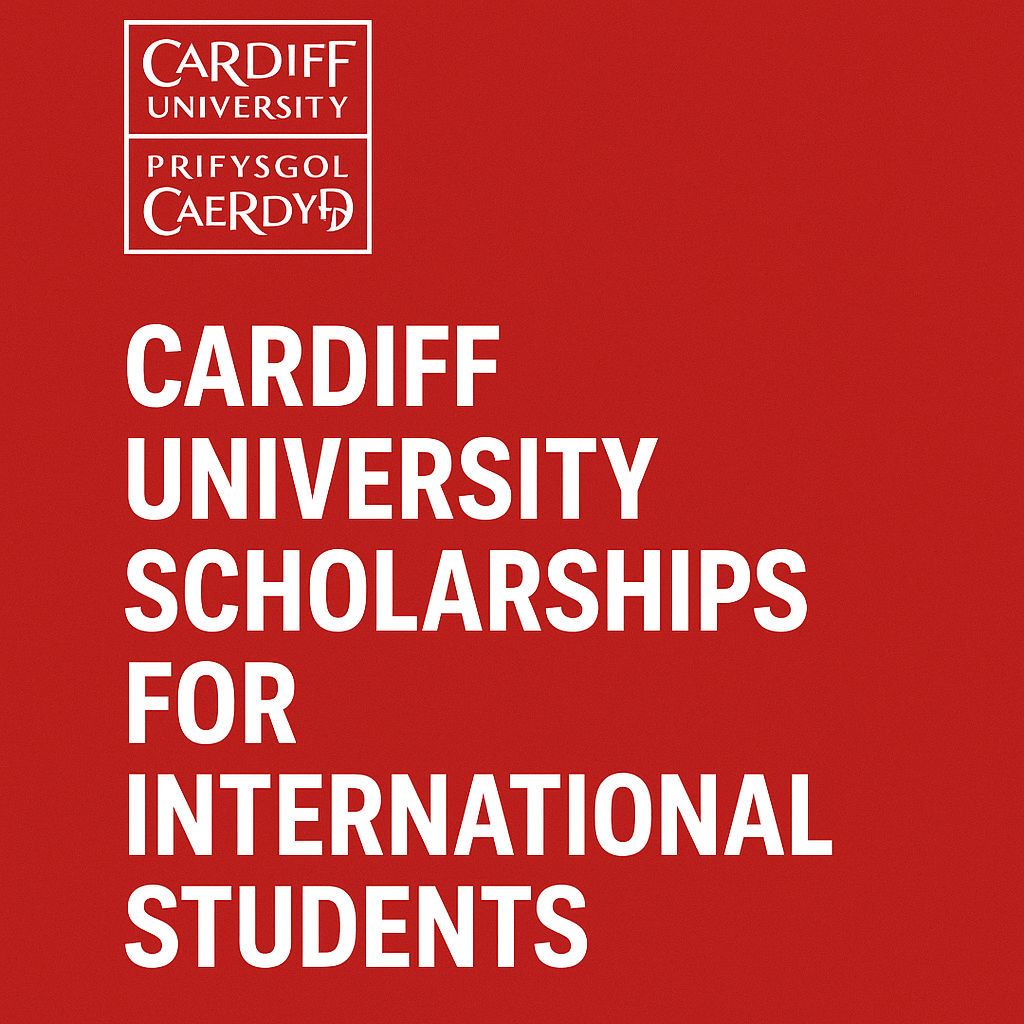 Cardiff University Scholarships 2025 Students